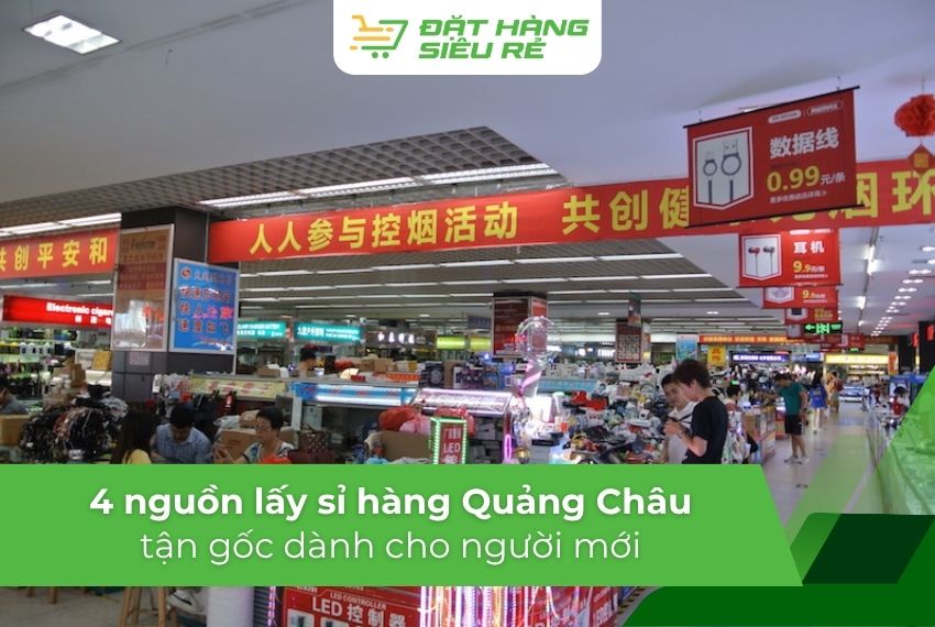 Bật mí 4 nguồn lấy sỉ hàng Quảng Châu tận gốc dành cho người mới